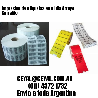 impresion de etiquetas en el dia Arroyo Corralito