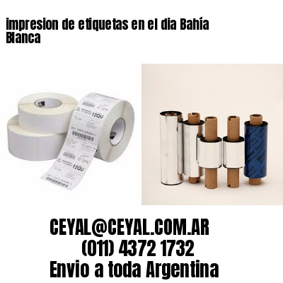 impresion de etiquetas en el dia Bahía Blanca