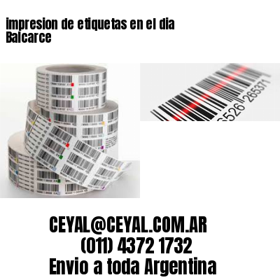 impresion de etiquetas en el dia Balcarce