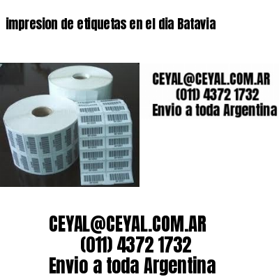 impresion de etiquetas en el dia Batavia