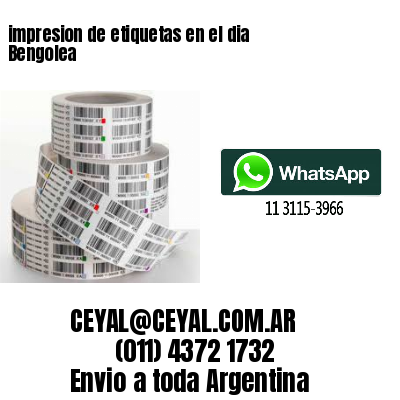 impresion de etiquetas en el dia Bengolea