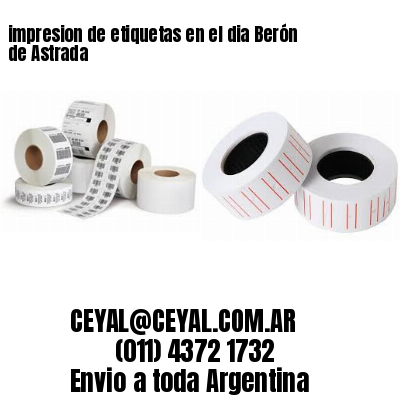 impresion de etiquetas en el dia Berón de Astrada
