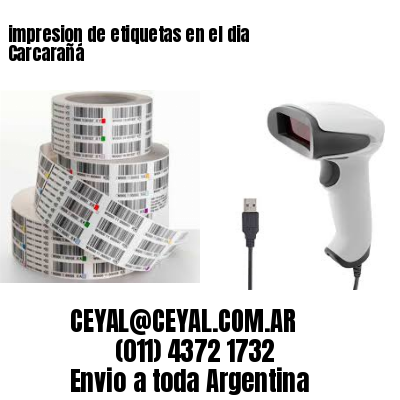 impresion de etiquetas en el dia Carcarañá