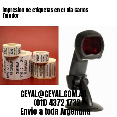 impresion de etiquetas en el dia Carlos Tejedor