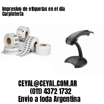 impresion de etiquetas en el dia Carpintería