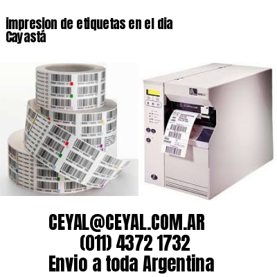 impresion de etiquetas en el dia Cayastá