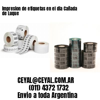 impresion de etiquetas en el dia Cañada de Luque