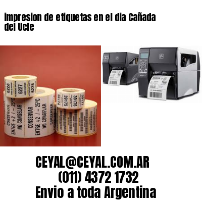 impresion de etiquetas en el dia Cañada del Ucle