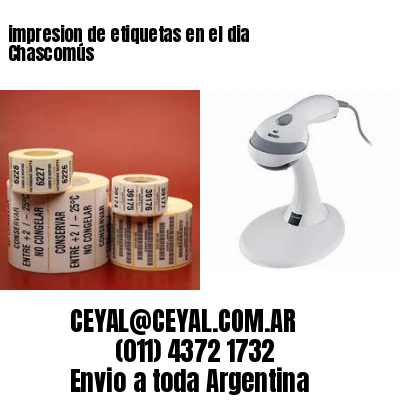 impresion de etiquetas en el dia Chascomús