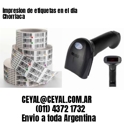 impresion de etiquetas en el dia Chorriaca