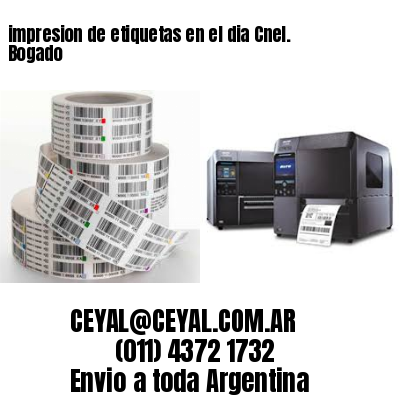 impresion de etiquetas en el dia Cnel. Bogado