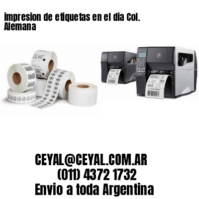impresion de etiquetas en el dia Col. Alemana