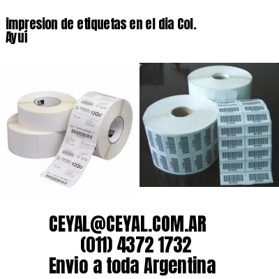 impresion de etiquetas en el dia Col. Ayuí