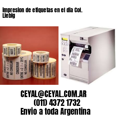 impresion de etiquetas en el dia Col. Liebig