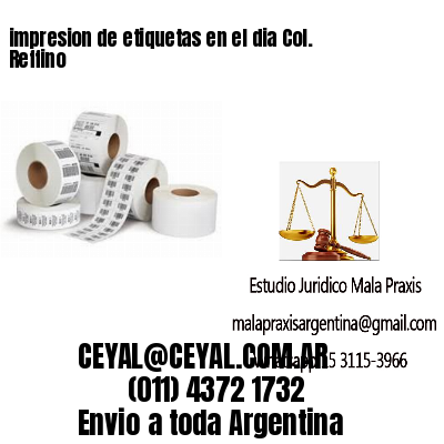 impresion de etiquetas en el dia Col. Reffino