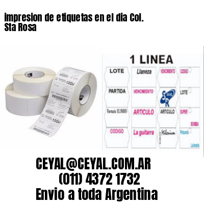 impresion de etiquetas en el dia Col. Sta Rosa