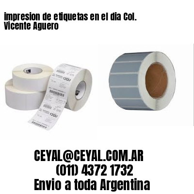 impresion de etiquetas en el dia Col. Vicente Aguero