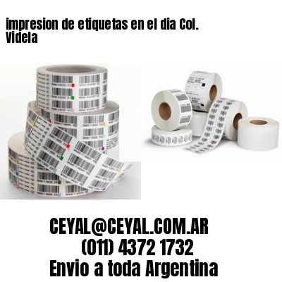 impresion de etiquetas en el dia Col. Videla