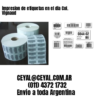 impresion de etiquetas en el dia Col. Vignaud