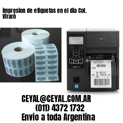 impresion de etiquetas en el dia Col. Viraró