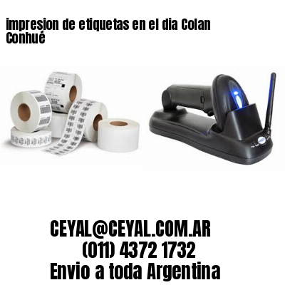 impresion de etiquetas en el dia Colan Conhué