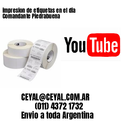 impresion de etiquetas en el dia Comandante Piedrabuena