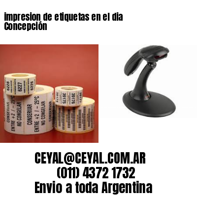 impresion de etiquetas en el dia Concepción
