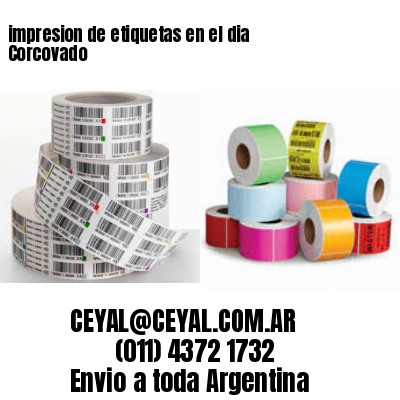 impresion de etiquetas en el dia Corcovado