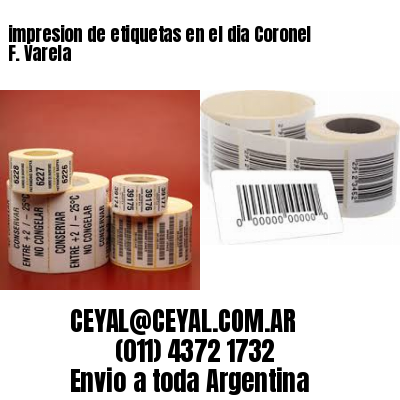 impresion de etiquetas en el dia Coronel F. Varela