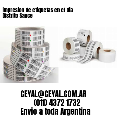 impresion de etiquetas en el dia Distrito Sauce
