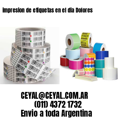 impresion de etiquetas en el dia Dolores