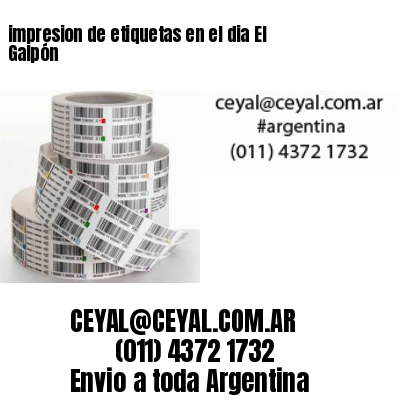impresion de etiquetas en el dia El Galpón