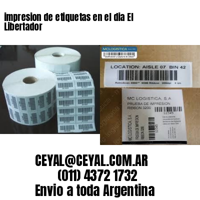 impresion de etiquetas en el dia El Libertador