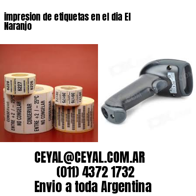 impresion de etiquetas en el dia El Naranjo