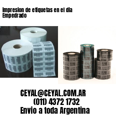 impresion de etiquetas en el dia Empedrado