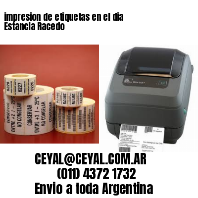 impresion de etiquetas en el dia Estancia Racedo