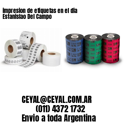 impresion de etiquetas en el dia Estanislao Del Campo