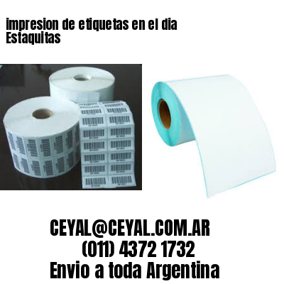 impresion de etiquetas en el dia Estaquitas