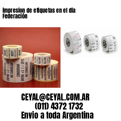 impresion de etiquetas en el dia Federación