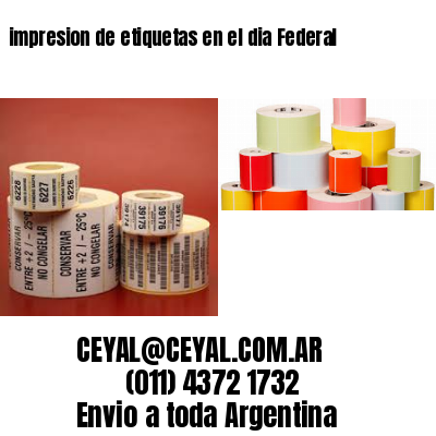 impresion de etiquetas en el dia Federal