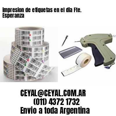 impresion de etiquetas en el dia Fte. Esperanza