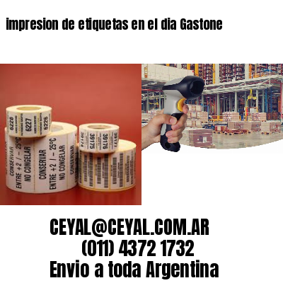 impresion de etiquetas en el dia Gastone