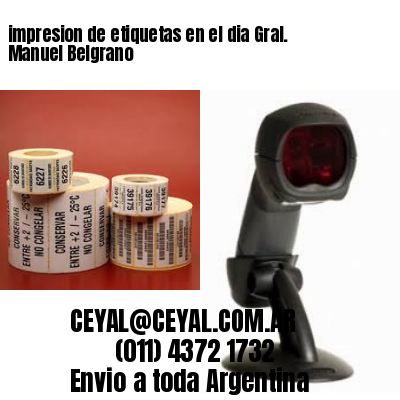impresion de etiquetas en el dia Gral. Manuel Belgrano