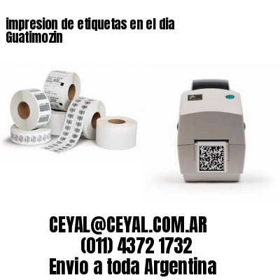 impresion de etiquetas en el dia Guatimozin