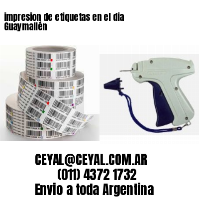 impresion de etiquetas en el dia Guaymallén