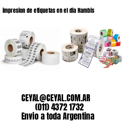 impresion de etiquetas en el dia Hambis
