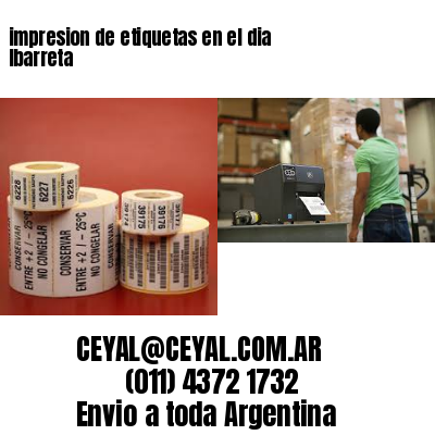 impresion de etiquetas en el dia Ibarreta