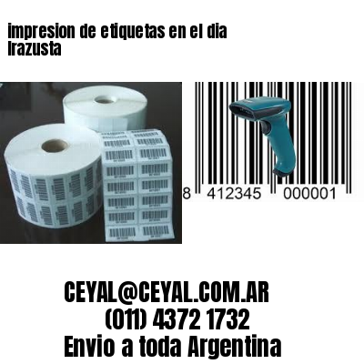 impresion de etiquetas en el dia Irazusta