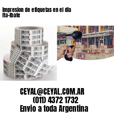 impresion de etiquetas en el dia Ita-Ibate