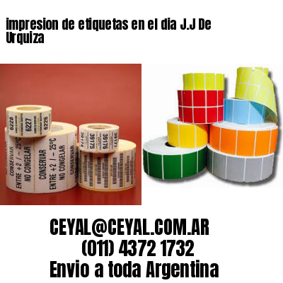 impresion de etiquetas en el dia J.J De Urquiza